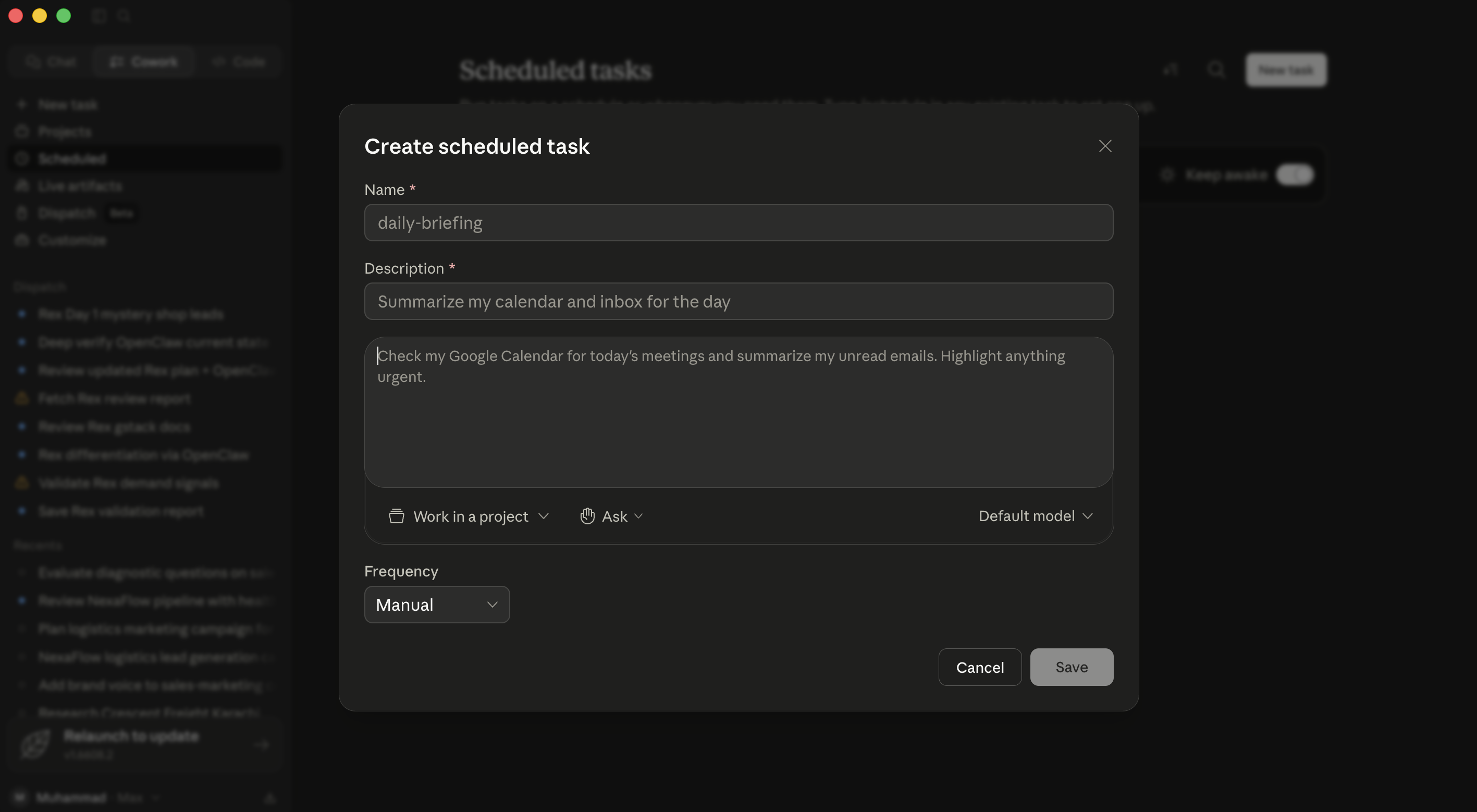 The Create scheduled task modal: Name field, Description field with a longer prompt body underneath, a row of pills for Work in a project / Ask / Default model, and a Frequency dropdown. Save and Cancel buttons at the bottom.