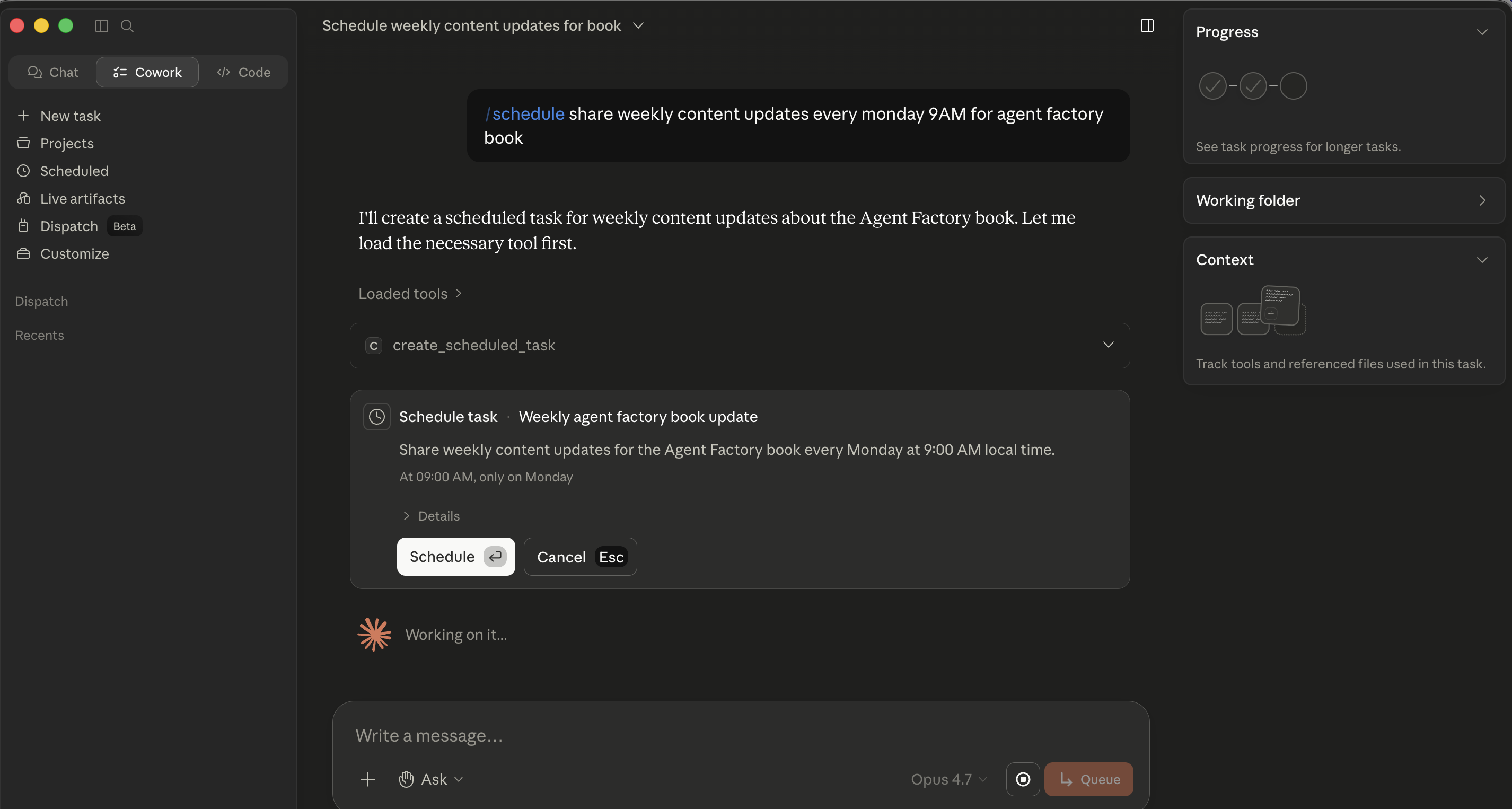 Cowork's response میں conversation: "I'll بنائیں ایک scheduled کام کے لیے weekly content updates کے بارے میں ایجنٹ فیکٹری کتاب. Let me load necessary ٹول پہلا." Below: "Loaded ٹولز: create_scheduled_task." پھر ایک inline card titled "Schedule کام" کے ساتھ subtitle "Weekly agent factory کتاب update، Share weekly content updates کے لیے ایجنٹ فیکٹری کتاب ہر Monday پر 9 AM local وقت. پر 09 AM، صرف on Monday > Details" plus Schedule، Cancel، اور Esc buttons